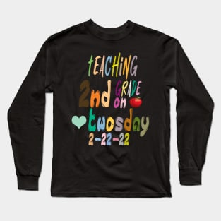 Twosday 2022, Teaching 2nd Grade On Twosday 2-22-22 Long Sleeve T-Shirt